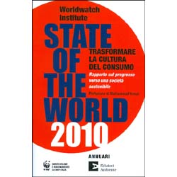 State Of The World 2010Trasformare la cultura del consumoRapporto sul progresso verso una società sostenibile