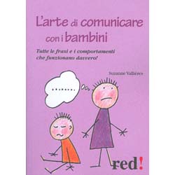 L'Arte di Comunicare con i BambiniTutte le frasi e i comportamenti che funzionano davvero!