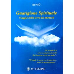 Guarigione Spirituale - (Opuscolo+CD)Viaggio nella terra dei miracoli