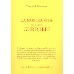 La Nostra Vita con il Signor Gurdjieff