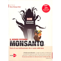 Il Mondo secondo Monsanto DVDstoria di una multinazionale che vi vuole molto bene