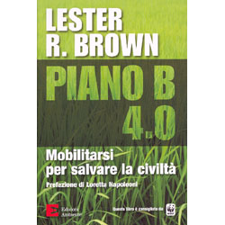 Piano B 4.0Mobilitarsi per salvare la civiltà