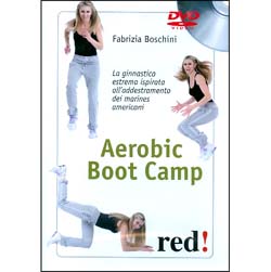Aerobic Boot Camp - (Opuscolo+DVD)La ginnastica estrema ispirata all'addestramento dei marines americani