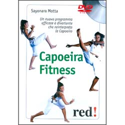 Capoeira Fitness - (Opuscolo+DVD)Un nuovo programma che reinterpreta la Capoeira