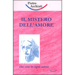 Il Mistero dell'AmoreChe vive in ogni uomo