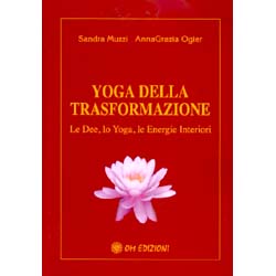 Yoga della TrasformazioneLe dee, lo yoga e le energie interiori