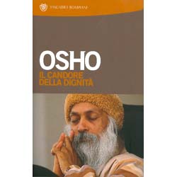 Osho - Il Candore della Dignità