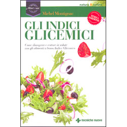 Gli Indici GlicemiciCome dimagrire e restare in salute con gli alimenti a basso indice glicemico