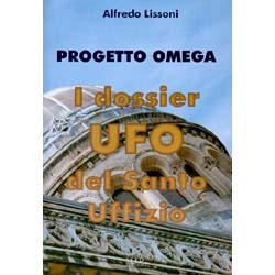 Progetto OmegaI Dossier Ufo del Santo Uffizio