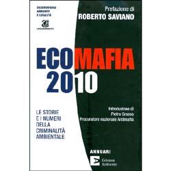 EcoMafia 2010Le storie e i numeri della criminalità ambientalePrefazione di Roberto Saviano