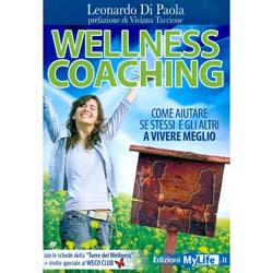 Wellness CoachingCome aiutare se stessi e gli altri a vivere meglio