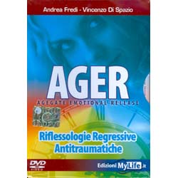 AGER - Agegate Emotional Release - (Opuscolo+DVD)Riflessologie Regressive Antitraumatiche