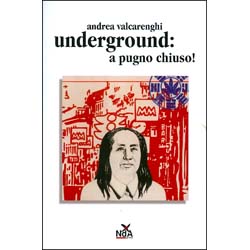 Underground: a pugno chiuso