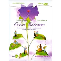 Erbe Buone - (Opuscolo+DVD)Conoscerle, utilizzarle e trasformarle in ricette per la salute