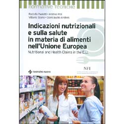 Indicazioni Nutrizionali e sulla Salute in Materia di Alimenti nell'Unione EuropeaNutritional and Health Claims in the E.U.