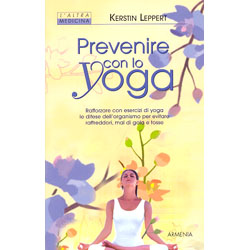 Prevenire con lo Yogarafforzare con lo yoga le difese dell'organismo