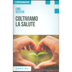 Coltiviamo la Salute