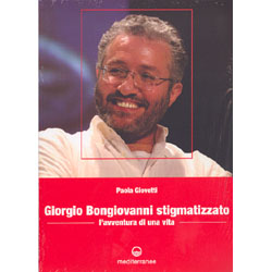 Giorgio Bongiovanni stigmatizzatol'avventura di una vita