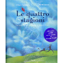 Le Quattro Stagioni +CdUna storia ispirata alle musiche di Antonio Vivaldi