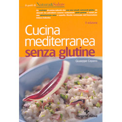 Cucina Mediterranea senza Glutineuna guida esenziale