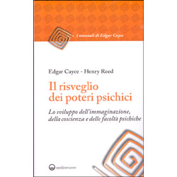 Il Risveglio dei Poteri Psichicilo sviluppo dell'immaginazione della coscienza e delle facoltà psichiche