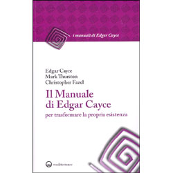 Il manuale di Edgar Cayceper trasformare la propria esistenza