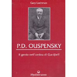 P.D. Ouspenskyil genio nell'ombra di Gurdjieff