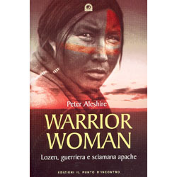 Warrior WomanStoria di Lozen, guerriera e sciamana apache