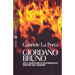 Giordano BrunoVita e eavventure di un pericoloso maestro del pensiero