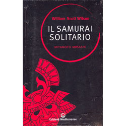 Il Samurai SolitarioMiyamoto Musashi