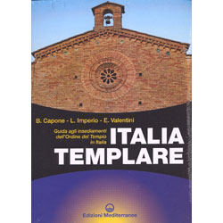 Italia TemplareGuida gli insediamenti dell'Ordine del Tempio