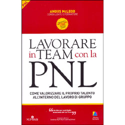 Lavorare in Team con la PNLCome valorizzare il proprio talento all'interno del lavoro di gruppo