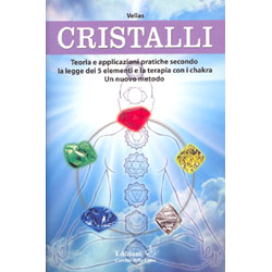 CristalliTeoria e applicazioni pratiche secondo la legge dei 5 elementi e la terapia   con i chakra.