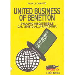 United Business of BenettonSviluppo insostenibile dal Veneto alla Patagonia