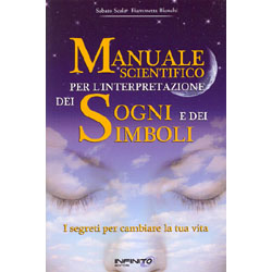 Manuale scientifico per l’Interpretazione dei Sogni e dei Simboli – I segreti per cambiare la tua vita