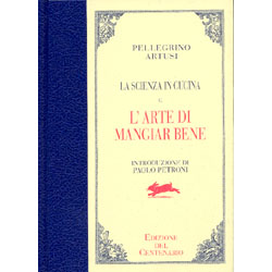 La Scienza in Cucina e l'Arte di Mangiar BeneEdizione del centenario