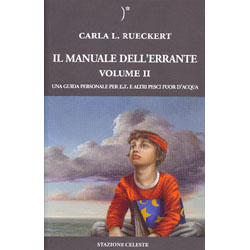 Il Manuale dell'Errante - Volume IIUna guida personale per E.T. e altri pesci fuor d'acqua