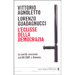 L'Eclisse della DemocraziaLe verità nascoste sul G8 2001 a Genova