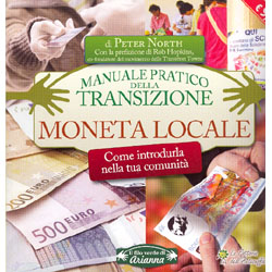 Moneta Locale - Come introdurla nella tua comunitàManuale Pratico della Transizione