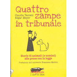 Quattro Zampe in TribunaleStorie di animali (e uomini) alle prese con la legge