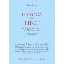 Lo Yoga del TibetLa grande esposizione del mantra segreto