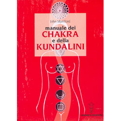 Manuale dei Chakra e della Kundalini 