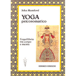 Yoga Psicosomaticol'equilibrio tra corpo e mente