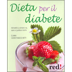 Dieta per il DiabeteAlimenti sì, alimenti no, sane e gustose ricette