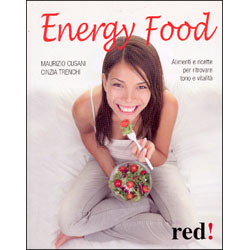 Energy FoodAlimenti e ricette per ritrovare tono e vitalità