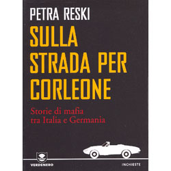 Sulla Strada per CorleoneStorie di mafia tra Italia e Germania