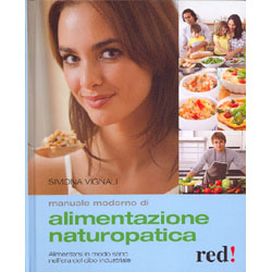 Manuale Moderno di Alimentazione NaturopaticaAlimentarsi in modo sano nell'era del cibo industriale