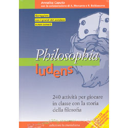 Philosophia Ludens240 attività per giocare in classe con la storia della filosofia