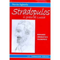 Stradopulos - Il greco di LuccaRomanzo umoristico filosofico