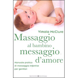 Massaggio al bambino massaggio d'amoreManuale pratico di massaggio infantile per genitori